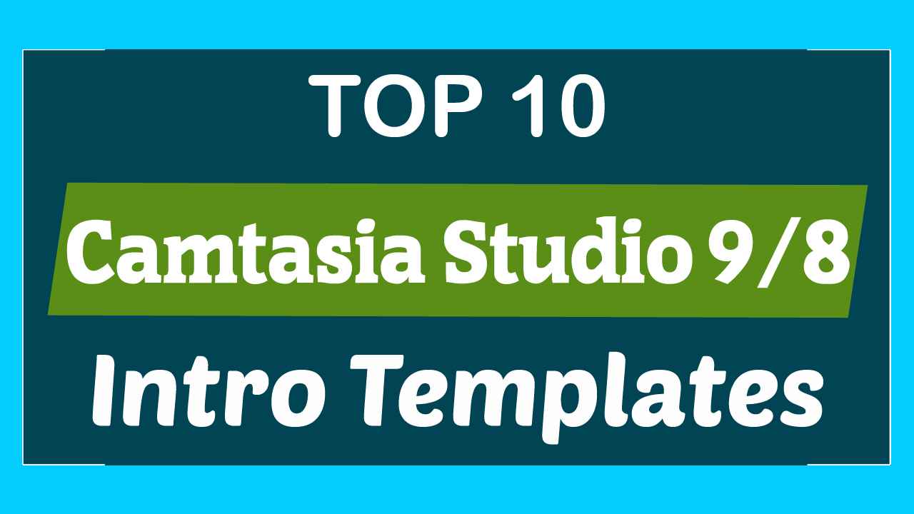 Top 10 Camtasia Studio 9 8 Intro Templates Free Download 2017 Topfreeintro Com