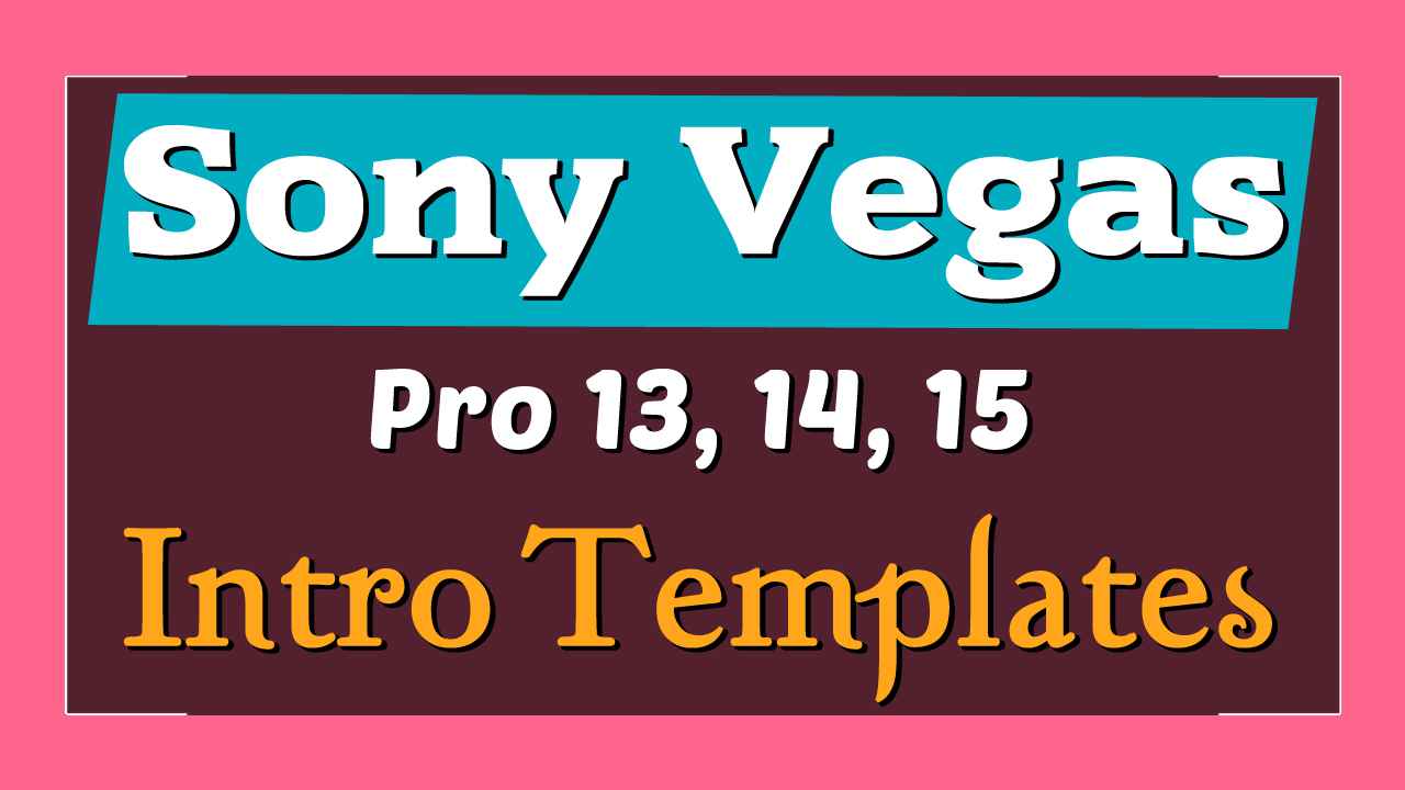 sony vegas pro 12 free templates download